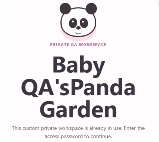 Baby QA's Panda Garden private QA workspace